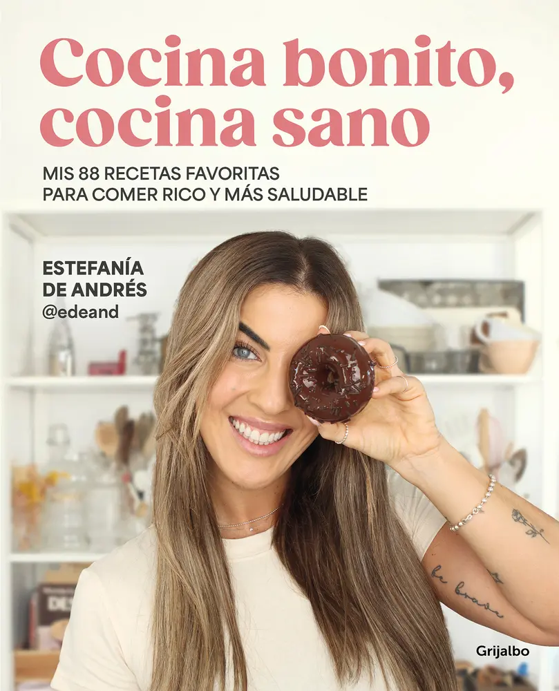 USED-Cocina Bonito, Cocina Sano: MIS 88 Recetas Favoritas Para Comer Rico Y Más Saludable / Beautiful Cooking, Healthy Cooking. My 88 Favorite Recipes to E by Andrés, Estefanía de (Paperback)