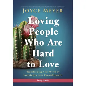 Loving People Who Are Hard to Love Study Guide by Joyce Meyer [Paperback Book]