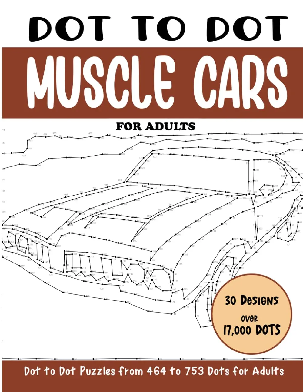 Dot to Dot Muscle Cars for Adults: Muscle Cars Connect the Dots Book for Adults(Over 17000 dots) (Dot to Dot Books for Adults)
