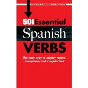 USED-501 Essential Spanish Verbs (Dover Language Guides Spanish) by Pablo Garcia Loaeza (Paperback)