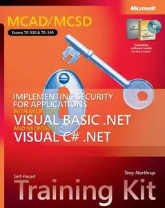 USED-MCAD/MCSD Self-Paced Training Kit: Implementing Security for Applications with Microsoft® Visual Basic® .NET and Microsoft Visual C#® .NET by Anthony Northrup (Paperback)