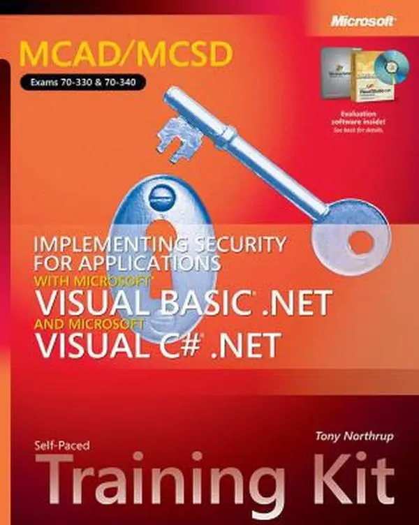 USED-MCAD/MCSD Self-Paced Training Kit: Implementing Security for Applications with Microsoft® Visual Basic® .NET and Microsoft Visual C#® .NET by Anthony Northrup (Paperback)