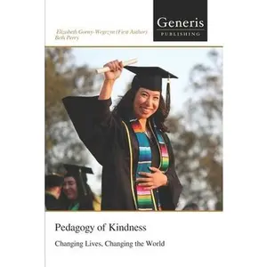 USED-Pedagogy of Kindness: Changing Lives, Changing the World by Perry, Beth (Paperback)