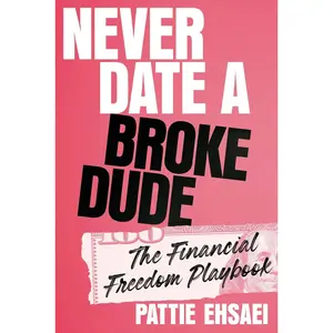 Never Date a Broke Dude: The Financial Freedom Playbook Hardcover – May 6, 2025