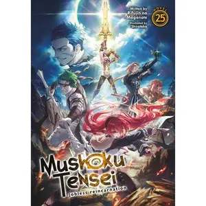 Mushoku Tensei: Jobless Reincarnation (Light Novel) Vol. 25 -- Rifujin Na Magonote - Paperback