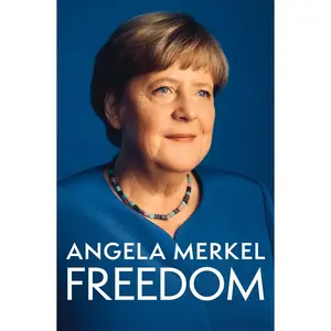 USED-Freedom: Memoirs 1954 - 2021 by Merkel, Angela (Hardcover)