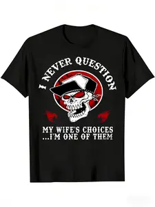 Funny Husband T Shirt for Men - "I Never Question My Wife's Choices...I'm One of Them" Skull Graphic Tee | Vintage Distressed Black Men's Fitted Crew Neck Shirt | Funny Marriage Humor Gift for Husband/Boyfriend | Retro Skull Design Menswear
