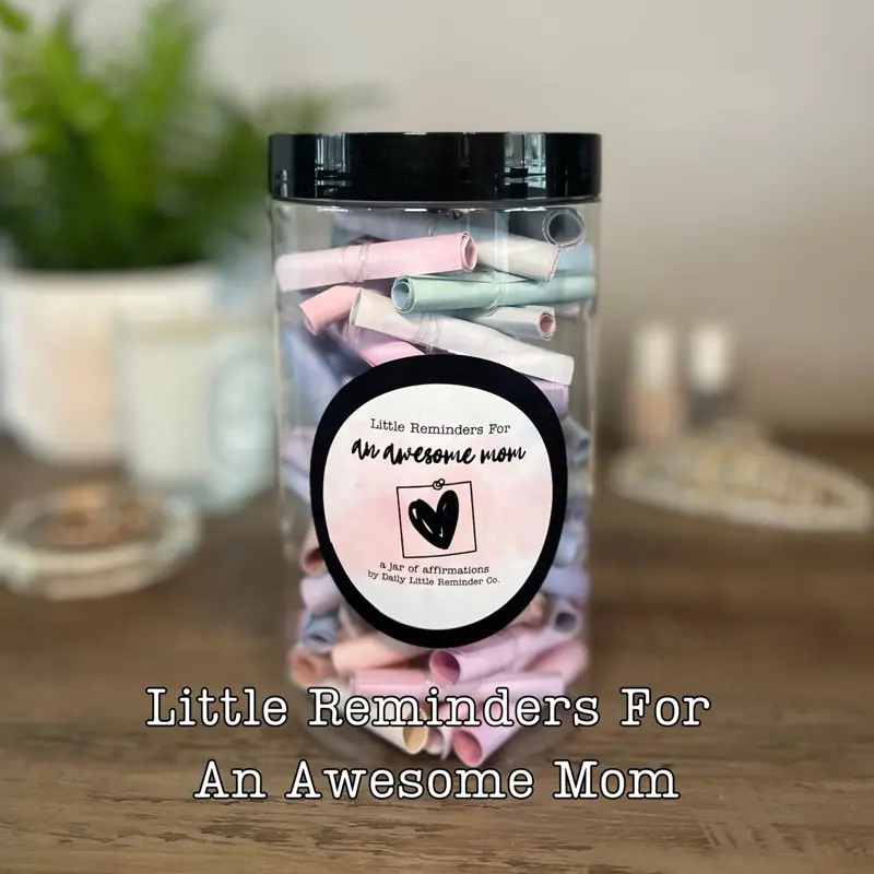 Little Reminders For An Awesome Mom - 100 Daily Affirmations in Plastic Jar - Perfect Gift for Birthdays & Holidays