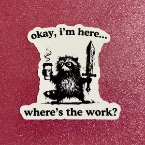 Weird Raccoon Sticker – Funny Trendy Meme, Work Humor  Sarcastic Mental Health, Planner, Okay I’m here