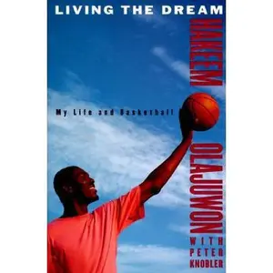 USED-Living the Dream: My Life and Basketball by Hakeem Olajuwon (Hardcover)