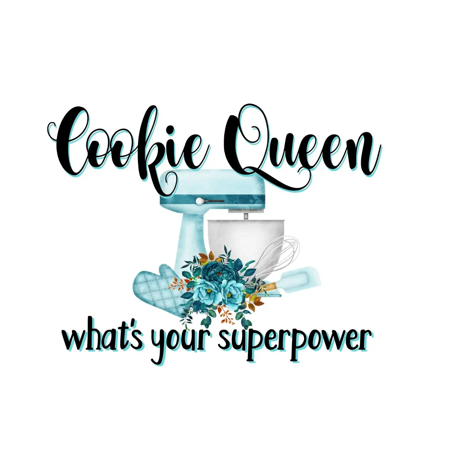 Cookie Queen - DTF Transfer- Direct to Film Transfer - This is Not a Physical or Digital Product