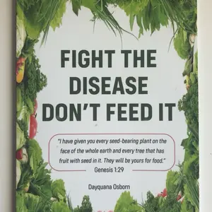 Fight the Diseases Naturally Book by Dayquana Osborn - Learn How to Fight Disease Naturally with Genesis 1:29