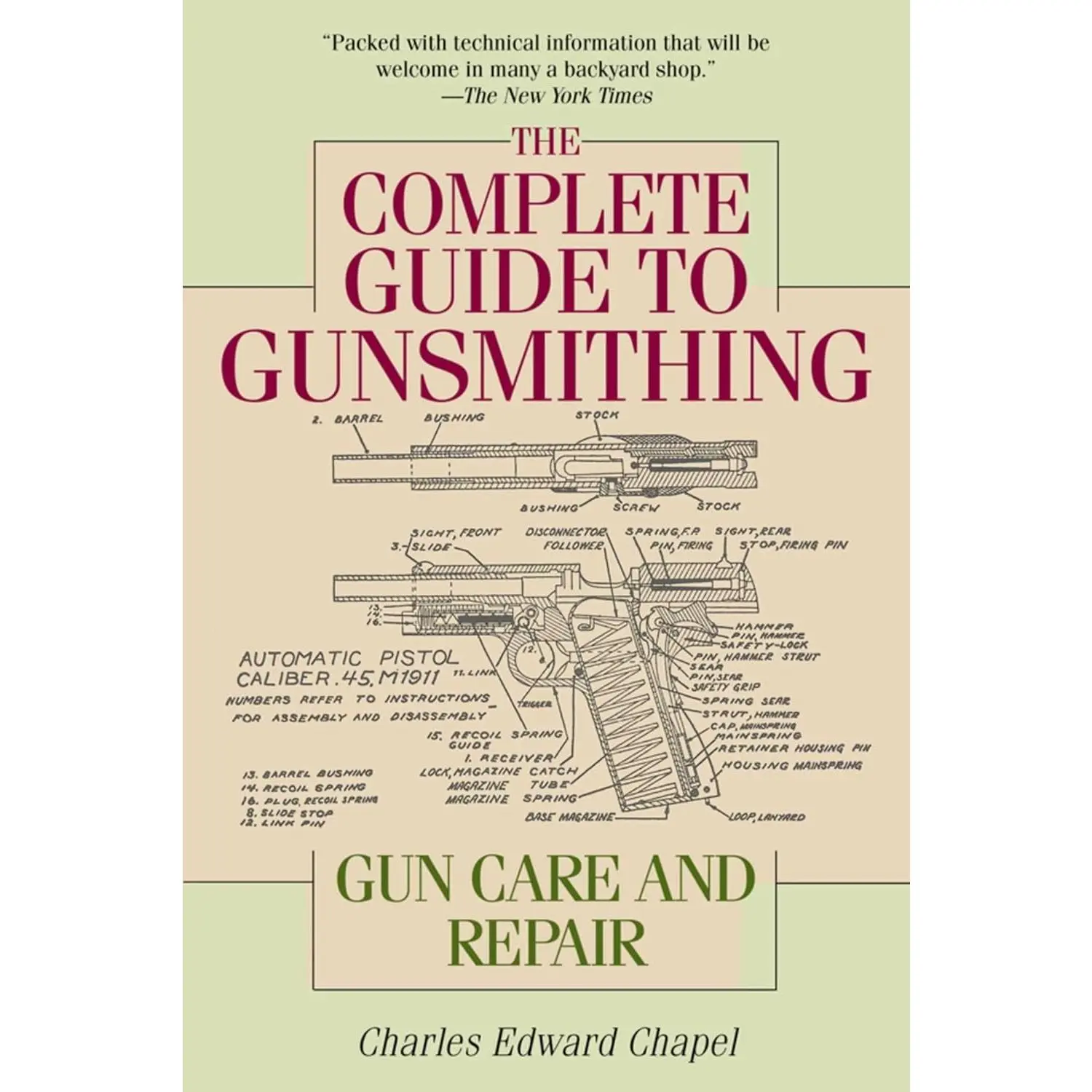 The Complete Guide to Gunsmithing: Gun Care and Repair