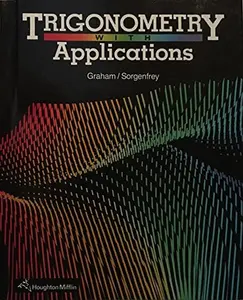 USED-Trigonometry with Applications by John A. Graham (Hardcover)