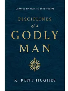 Disciplines of a Godly Man (Updated Edition)
