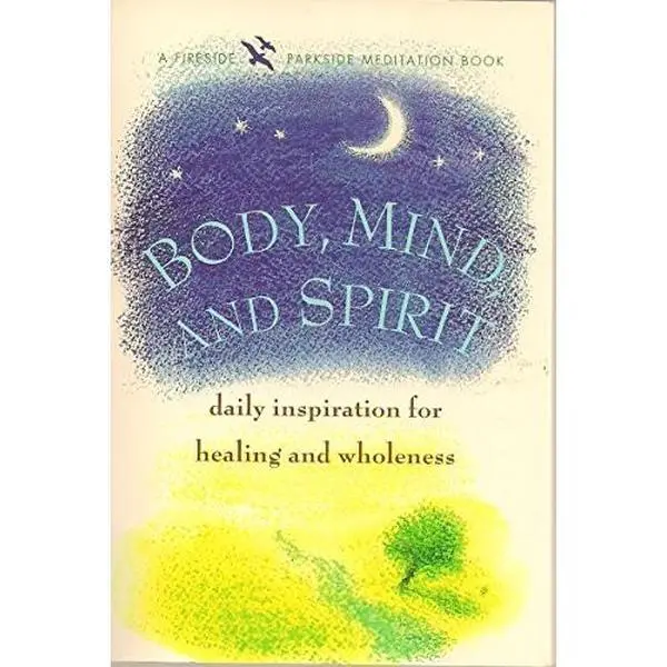 USED Book - Body Mind and Spirit: Daily Inspiration for Healing and Wholeness (Fireside/Parkside Meditation Book) by Fireside Books (Paperback) - english
