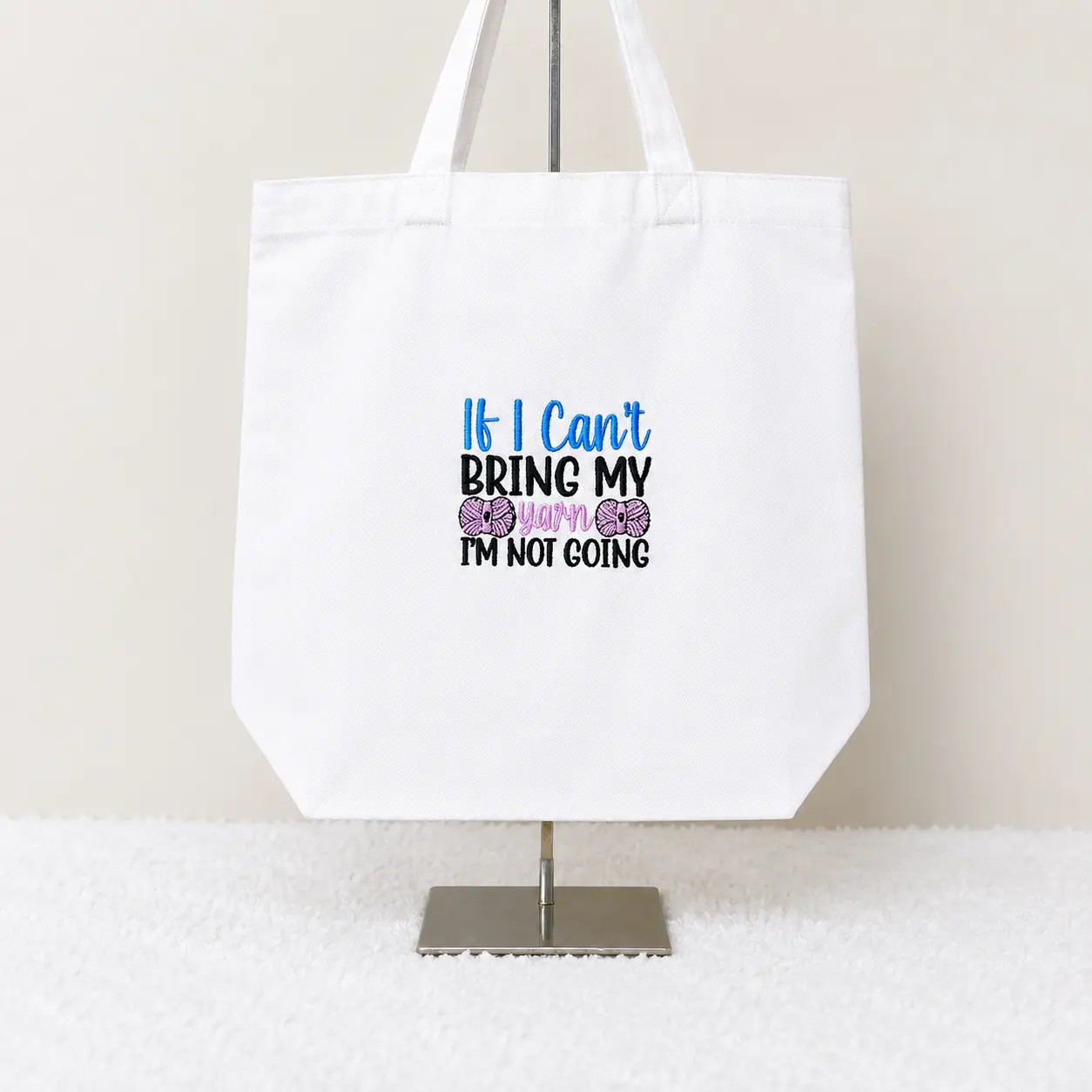 If I Can’t Bring My Yarn Embroidered Canvas Tote