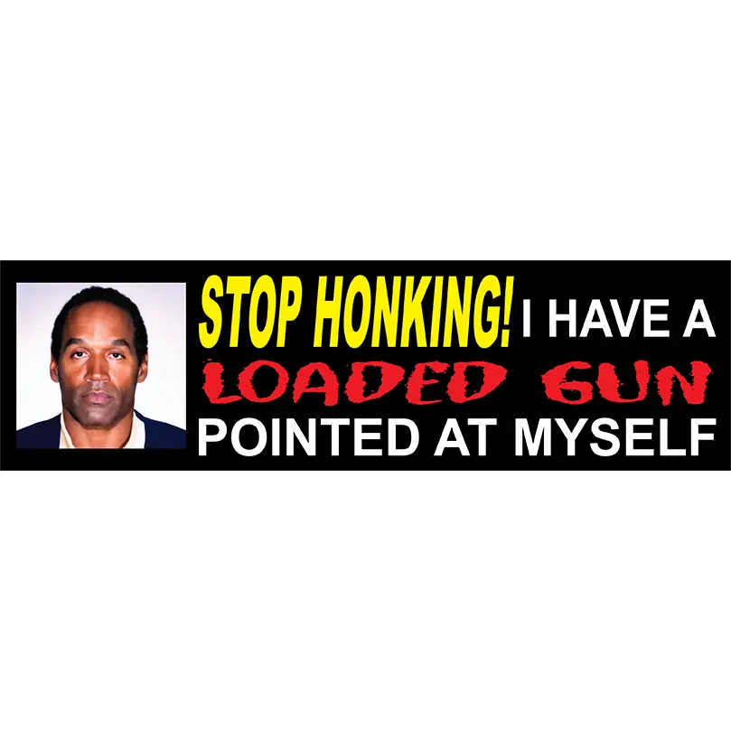 OJ Stop Honking Attention Grabber Car Bumper Sticker - 11"x3" (11x3 in) Automotive Exterior Decal, Vehicle Exterior Accessory