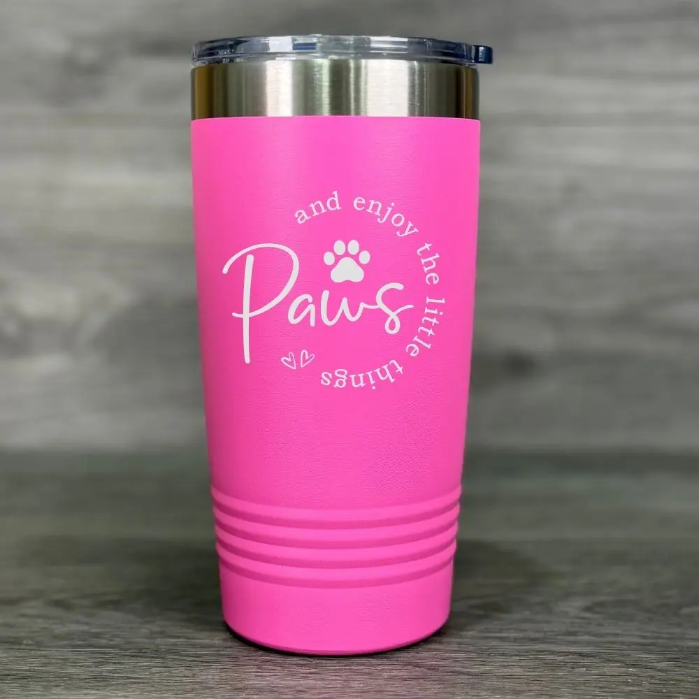 Paws and Enjoy the Little Things Tumbler – Engraved Pet Lover Gift, Dog Mom Cup, Cat Dad Travel Mug, Stainless Steel Insulated Cup
