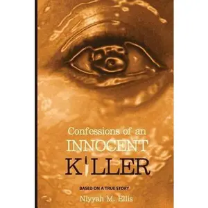 USED-Confessions of an Innocent Killer by Ellis, Niyyah M. (Paperback)