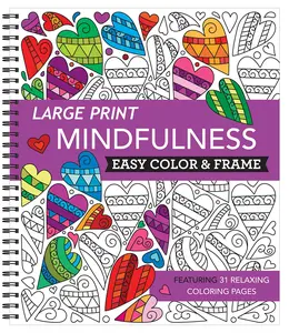 Large Print Easy Color & Frame - Mindfulness (Stress Free Coloring Book) -- New Seasons - Spiral