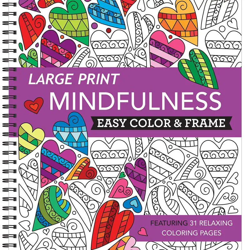 Large Print Easy Color & Frame - Mindfulness (Stress Free Coloring Book) -- New Seasons - Spiral