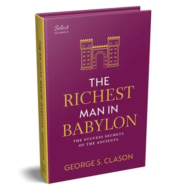 Penguin Select Classics: The Richest Man in Babylon (Original Unabridged English Classic, Premium Hard Cover Collector's Edition, Ideal for Gifting) - George S. Clason, Babylonian Parables & Financial Planning Book