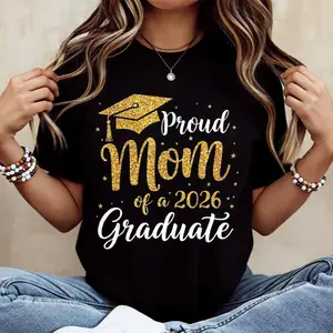 Proud Mom of a 2026 Graduate Graphic T-Shirt, Gold Graduation Cap & Text Design Tee for Graduation Celebration