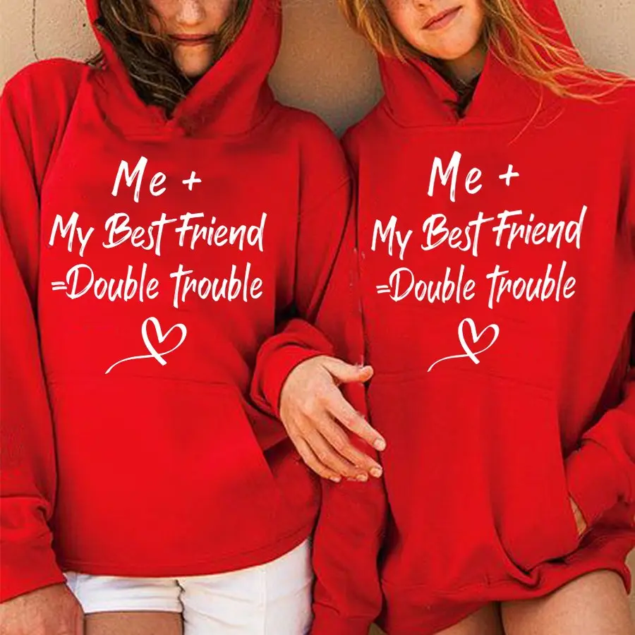 Funny Best Friend Hoodie For 2 Me My Best Friend Double Trouble Best Friend Shirts