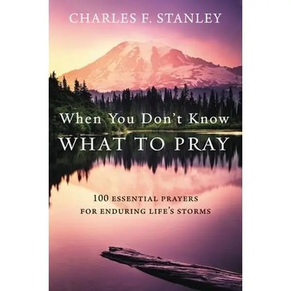 USED Book - When You Don't Know What to Pray: 100 Essential Prayers for Enduring Life's Storms by Stanley, Charles F. (Hardcover) - english, Hardcover Book, Customize Prayers