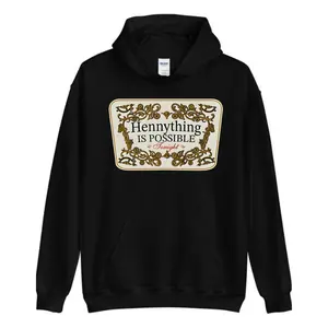 Hennything is Possible Hoodie T-shirts, Crewnecks Sweatshirt, Casual Men Top