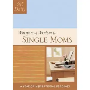 USED-Whispers Of Wisdom For Single Moms by Barbour Publishing (Paperback)