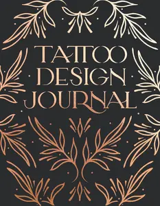 USED-Tattoo Design Journal: A Sketchbook with Prompts to Create Tattoo Designs and Get the Best Tattoo for You by Larkin, Emma Grace (Misc.)