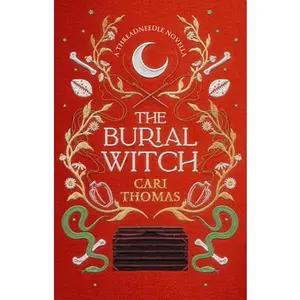 The Burial Witch: A Threadneedle Novella -- Cari Thomas - Hardcover