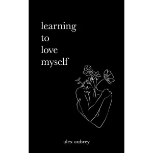 Learning To Love Myself
