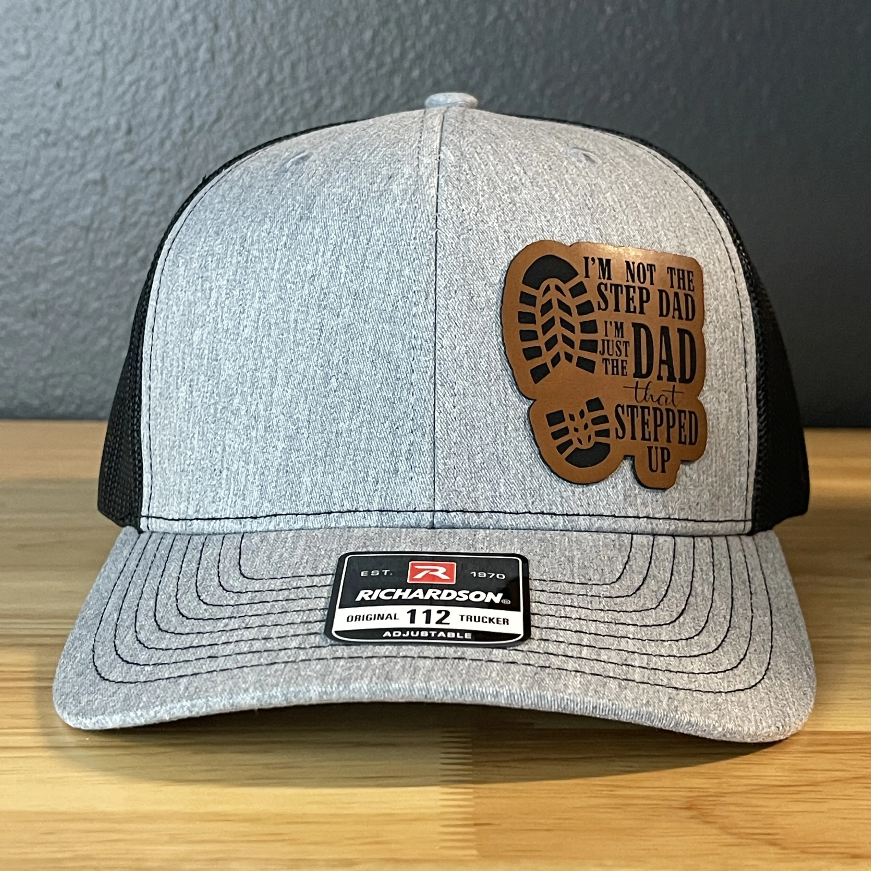 I'm Not The Step Dad I'm The Dad That Stepped Up Leather Patch Hat Father's Day Gift Funny Dad Hat Adjustable Snapback
