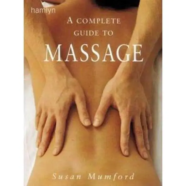 USED-The Complete Guide to Massage by Susan Mumford (Paperback)