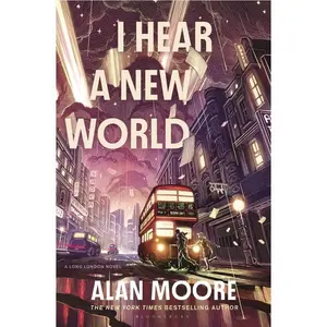 I Hear a New World by Alan Moore (Hardcover)