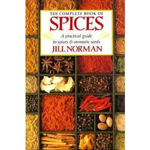 USED-The Complete Book of Spices: A Practical Guide to Spices and Aromatic Seeds by Jill Norman (Paperback)