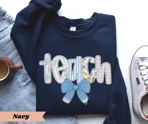 Floral Teach T-Shirt / Sweatshirt & Hoodie, Cute Teacher Sweatshirt, Teacher Appreciation Gift, Teacher Clothes Crewneck