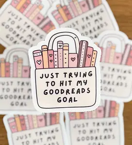Just Trying to Hit My Goodreads Goal