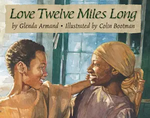 USED-Love Twelve Miles Long by Armand, Glenda (Paperback)