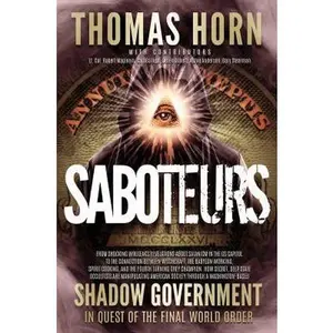 USED-Saboteurs: From Shocking Wikileaks Revelations about Satanism in the US Capitol to the Connection Between Witchcraft, the Babalon Working, Spirit Cook by Horn, Thomas R. (Paperback)