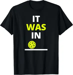 Funny Pickleball It Was In Men Women Pickleball Player T-Shirt Graphic tees