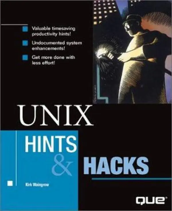 USED-UNIX Hints and Hacks by Kirk Waingrow (Paperback)