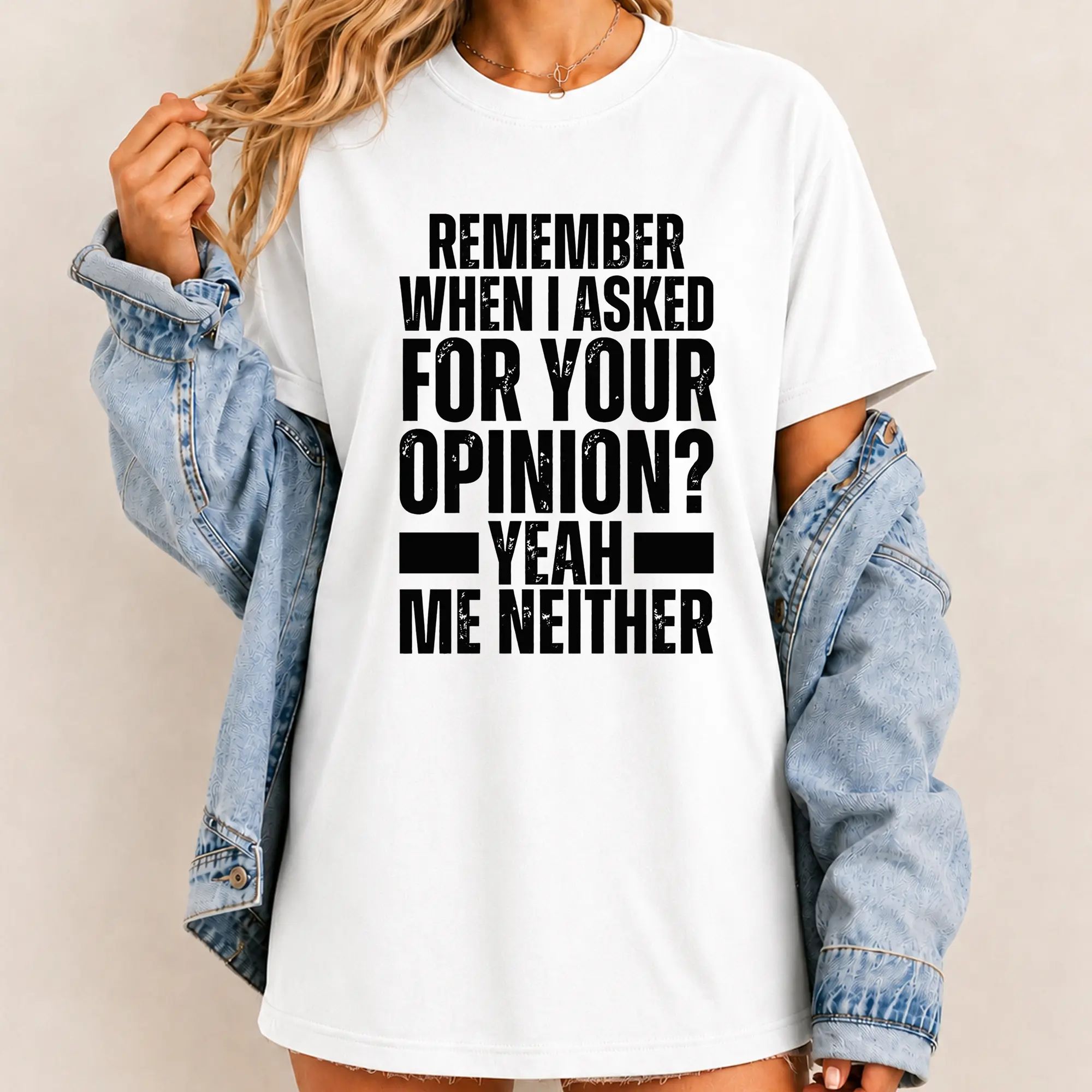 Remember When I Asked For Your Opinion T-Shirt, Sarcastic Quote Graphic Tee, Funny Attitude Shirt, Dry Humor T-Shirt, Bold Statement Tee, Casual Unisex Cotton Shirt