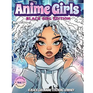 Anime Girls: Black Girls Edition Coloring Book: A Unique Coloring Journey for Teens and Adults. Relax with Fashionable, Fun, and Diverse Characters Paperback