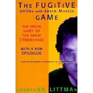 USED-The Fugitive Game: Online with Kevin Mitnick by Littman, Jonathan (Paperback)