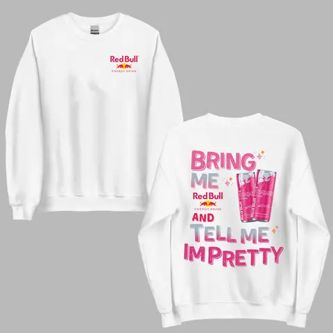 Bring Me Pink and Tell Me Im Pretty Sweatshirt - Energy Graphic Tee, Gift for Men for Women, Xmas Sweater Gift, Casual Winter Outfits
