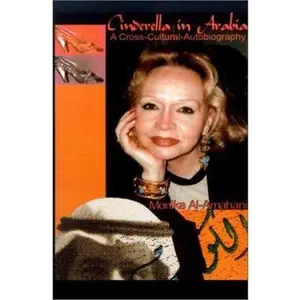 USED-Cinderella in Arabia: A Cross-Cultural Autobiography by Al-Amahani, Monika (Paperback)